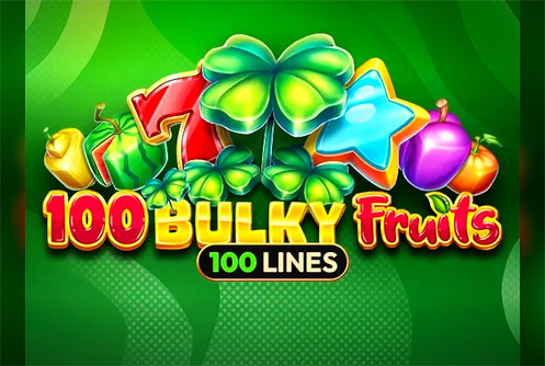 100 Bulky Fruits